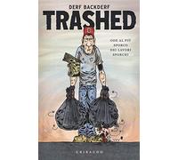 Trashed. Ode al più sporco dei lavori sporchi: 1