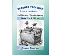 Trashed Treasure Down in the Dumpster: Word Nerd Edition