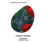 Trashland. L'isola che ci sarà