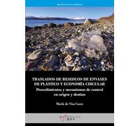 Traslados de residuos de envases de plástico y economía circular: Procedimientos y mecanismos de control en origen y destino: 21