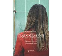 TRASMIGRAZIONI: storie di donne, di violenze, di rinascite