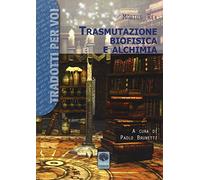 Trasmutazione biofisica e alchimia