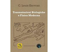 Trasmutazioni biologiche e fisica moderna