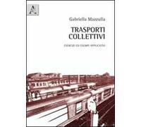 Trasporti collettivi. Esercizi ed esempi applicativi