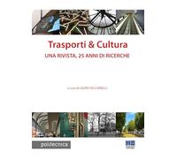 Trasporti & Cultura. Una rivista, 25 anni di ricerche