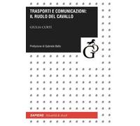 Trasporti e comunicazioni: il ruolo del cavallo