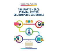 Trasporto merci: l'uomo al centro del trasporto sostenibile