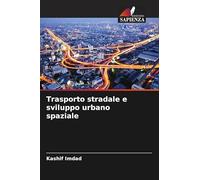 Trasporto stradale e sviluppo urbano spaziale
