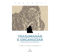 Trasumanar e organizzar. Esercizi di varia antropologia