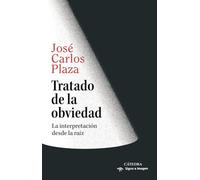 Tratado de la obviedad: La interpretación desde la raíz