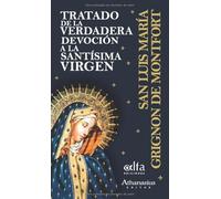 Tratado de la verdadera devoción a la Santísima Virgen
