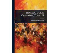 Tratado de las Campañas, Tomo III