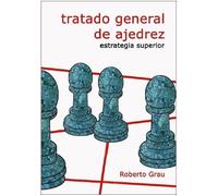 Tratado general de ajedrez - Estrategia superior