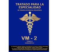 TRATADO PARA LA ESPECIALIDAD DE TERAPIA INTENSIVA PEDIÁTRICA: Tomo II : Conjunto 2