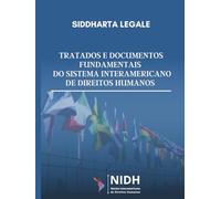Tratados e documentos fundamentais do Sistema Interamericano de Direitos Humanos
