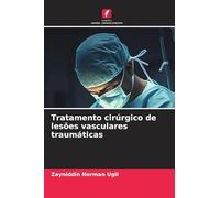 Tratamento cirúrgico de lesões vasculares traumáticas