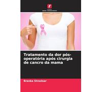 Tratamento da dor pós-operatória após cirurgia de cancro da mama