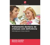 Tratamento dentário de crianças com deficiência: Odontologia para crianças especiais