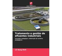 Tratamento e gestão de efluentes industriais: Simulador pedagógico, elaboração de cenários pedagógicos
