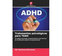 Tratamentos psicológicos para TDAH: Os efeitos da terapia comportamental e das técnicas de modificação cognitivo-comportamental