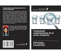 Tratamiento contemporáneo de la caries incipiente