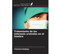 Tratamiento de las estenosis uretrales en el hombre