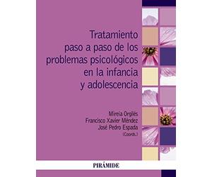 Tratamiento paso a paso de los problemas psicológicos en la infancia y adolescencia