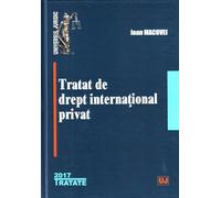 Tratat de drept international privat Ed.2017 - Ioan Macovei