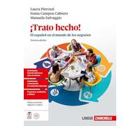 ¡Trato hecho! El español en el mundo de los negocios, Per le Scuole superiori. Con ebook. Con espansione online