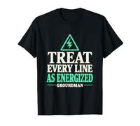 Tratta Ogni Linea Come Un guardalinee energizzato Groundman energizzato Maglietta