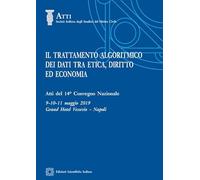 Trattamento Algoritmico Dei Dati Tra Etica, Diritto Ed Economia