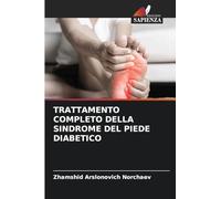 TRATTAMENTO COMPLETO DELLA SINDROME DEL PIEDE DIABETICO