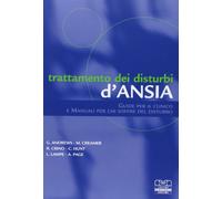 Trattamento dei disturbi d'ansia. Guide per il clinico e manuali per chi soffre del disturbo