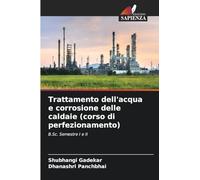 Trattamento dell'acqua e corrosione delle caldaie (corso di perfezionamento): B.Sc. Semestre I e II