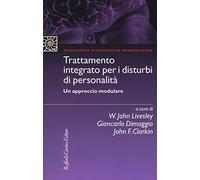 Trattamento integrato per i disturbi di personalità. Un approccio modulare