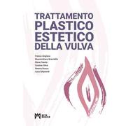 Trattamento plastico estetico della vulva. Ediz. illustrata