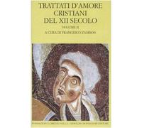 Trattati d'amore cristiani del XII secolo. Testo latino a fronte (Vol. 2)