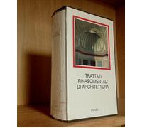 TRATTATI RINASCIMENTALI DI ARCHITETTURA _ I Millenni Einaudi _ SIGILLATO