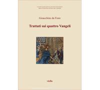 Trattati sui quattro vangeli - Gioacchino da Fiore