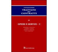 Trattato dei contratti. Vol. 4\2: Opere e servizi.