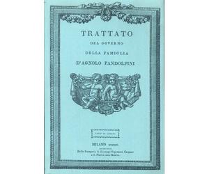 Trattato del Governo della Famiglia d'Agnolo Pandolfini - [D'Anna]