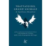 Libri Menabeni Apollonio / Felici Costanzo - Trattato Del Grand'animale-Delle Vi