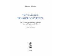 Libri Massimo Scaligero - Trattato Del Pensiero Vivente. Una Via Oltre Le Filoso