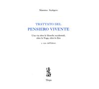 Libri Massimo Scaligero - Trattato Del Pensiero Vivente. Una Via Oltre Le Filoso