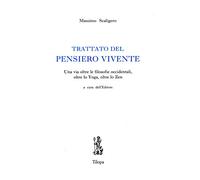 Libri Massimo Scaligero - Trattato Del Pensiero Vivente. Una Via Oltre Le Filoso