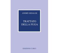 TRATTATO DELLA FUGA - ANDRÉ GEDALGE - COMPOSIZIONE