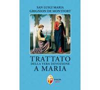 Trattato della vera devozione a Maria