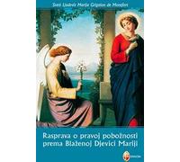 Trattato della vera devozione a Maria. Ediz. croata
