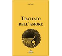 Trattato dell'amore - Ibn Arabî Muhyî-d-Dîn