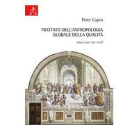 Trattato dell'antropologia globale e della qualità. Make love not war!